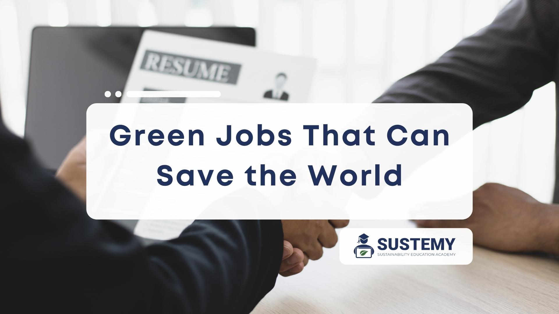 Featured image of green jobs that can save the world