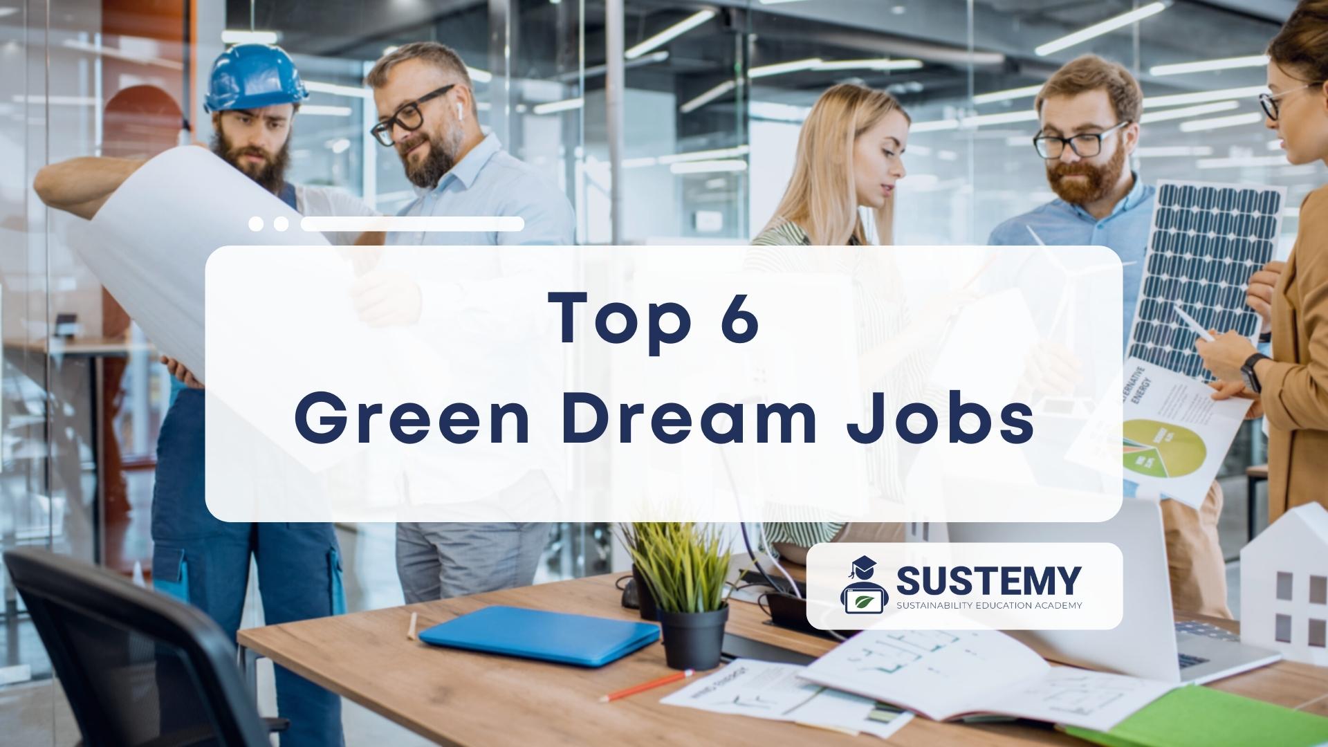 Infographic of the top six green dream jobs