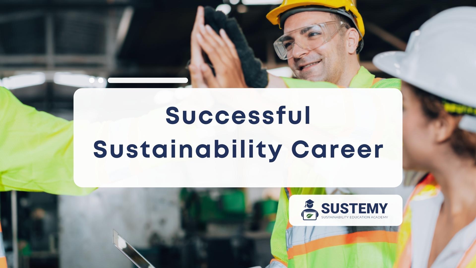 Featured image of key tips to excel in your sustainability career