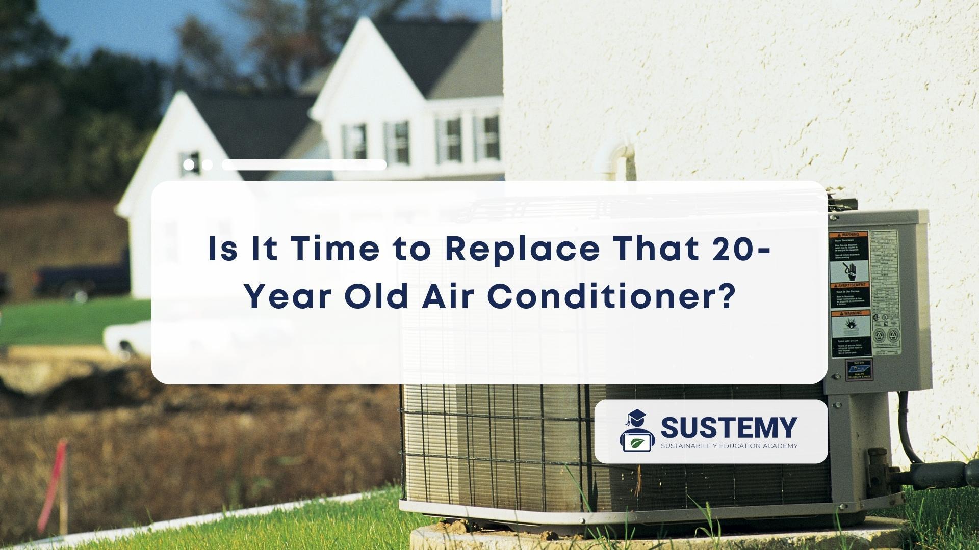 Featured image of SEER rating of 20-Year old air conditioner